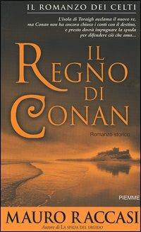 Il regno di Conan - Mauro Raccasi - Libro Piemme 2005 | Libraccio.it