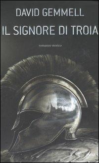 Il signore di Troia - David Gemmell - Libro Piemme 2006 | Libraccio.it