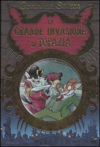 La grande invasione di Topazia - Geronimo Stilton - Libro Piemme 2008, Grandi libri | Libraccio.it