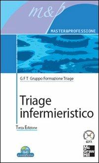 Triage infermieristico  - Libro McGraw-Hill Education 2010, Infermieristica | Libraccio.it