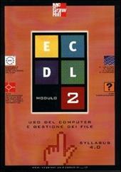 ECDL. Modulo 2. Uso del computer e gestione dei file. Syllabus 4.0