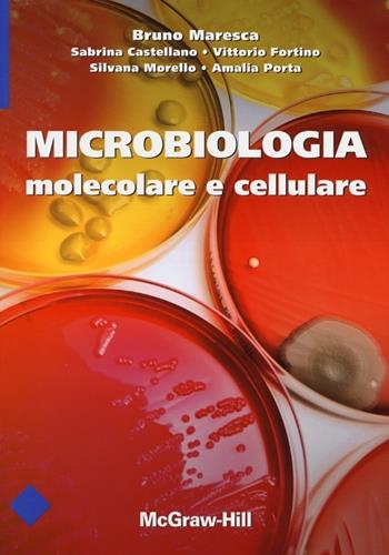 Microbiologia molecolare e cellulare. Ediz. illustrata  - Libro McGraw-Hill Education 2013, College | Libraccio.it