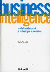 Business intelligence. Modelli matematici e sistemi per le decisioni