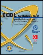 ECDL. Syllabus 5. 0. Con CD-ROM  - Libro McGraw-Hill Education 2008, College | Libraccio.it