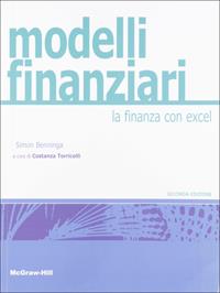 Modelli finanziari. La finanza con Excel. Con aggiornamento online - Simon Benninga - Libro McGraw-Hill Education 2010, Aziendale | Libraccio.it