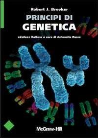 Principi di genetica - Robert J. Booker - Libro McGraw-Hill Education 2010, College | Libraccio.it
