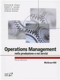 Operations management nella produzione e nei servizi - Chase Richard B., F. Robert Jacobs, Nicholas J. Aquilano - Libro McGraw-Hill Education 2012, College | Libraccio.it