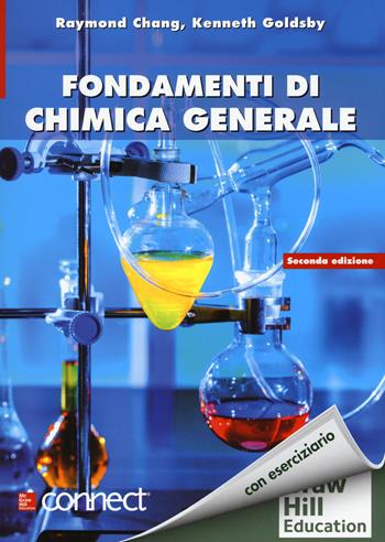 Fondamenti di chimica generale - Raymond Chang, Kenneth Goldsby - Libro McGraw-Hill Education 2015 | Libraccio.it