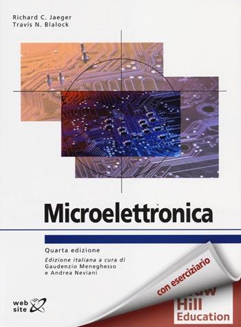 Microelettronica - Richard C. Jaeger, Travis N. Blalock - Libro McGraw-Hill Education 2013, College | Libraccio.it