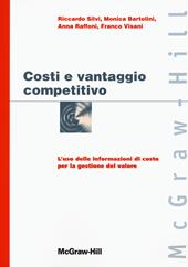 Costi e vantaggio competitivo. L'uso delle informazioni di costo con la gestione del valore