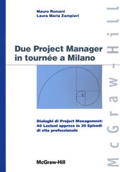 Due project manager in tournée a Milano