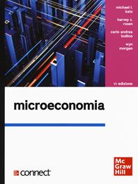 Microeconomia. Con Connect - Michael L. Katz, Harvey S. Rosen, Carlo Andrea Bollino - Libro McGraw-Hill Education 2020, Collana di istruzione scientifica. Serie di economia | Libraccio.it