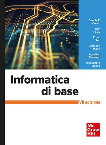 Informatica di base. Con Connect. Con aggiornamento online  - Libro McGraw-Hill Education 2021, Informatica | Libraccio.it