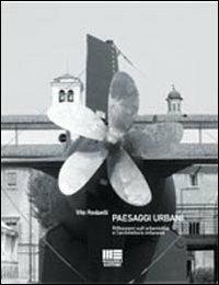 Paesaggi urbani - Vito Redaelli - Libro Maggioli Editore 2008, Politecnica | Libraccio.it