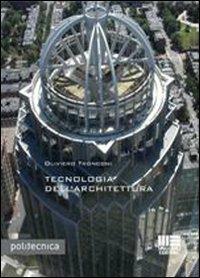 Tecnologia dell'architettura - Oliviero Tronconi - Libro Maggioli Editore 2008, Politecnica | Libraccio.it