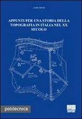 Appunti per una storia della topografia in Italia nel XX secolo