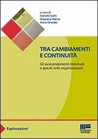 Tra cambiamenti e continuità - Daniela Gatti, Graziano Maino, Anna Omodei - Libro Maggioli Editore 2013, Sociale & sanità | Libraccio.it