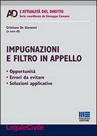 Impugnazioni e filtro in appello - Cristiano De Giovanni - Libro Maggioli Editore 2013, Legale. Contenzioso tributario | Libraccio.it