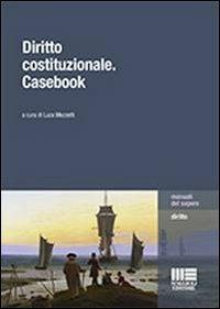 Diritto costituzionale. Casebook - Luca Mezzetti - Libro Maggioli Editore 2013, Manuali del sapere | Libraccio.it