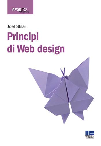 Principi di web design - Joel Sklar - Libro Apogeo Education 2014, PerCorsi di studio | Libraccio.it