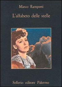L' alfabeto delle stelle - Marco Ramperti - Libro Sellerio Editore Palermo 1981, La memoria | Libraccio.it