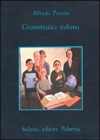 Grammatica italiana - Alfredo Panzini - Libro Sellerio Editore Palermo 1982, La memoria | Libraccio.it