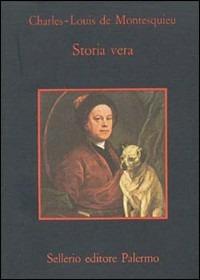 Storia vera - Charles L. de Montesquieu - Libro Sellerio Editore Palermo 1983, La memoria | Libraccio.it