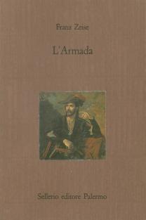 L' Armada - Franz Zeise - Libro Sellerio Editore Palermo 1989, Il castello | Libraccio.it