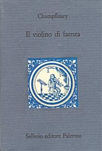 Il violino di Faenza - Champfleury - Libro Sellerio Editore Palermo 1995, Il divano | Libraccio.it