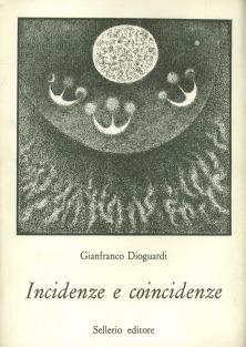 Incidenze e coincidenze - Gianfranco Dioguardi - Libro Sellerio Editore Palermo 1990, La civiltà perfezionata | Libraccio.it