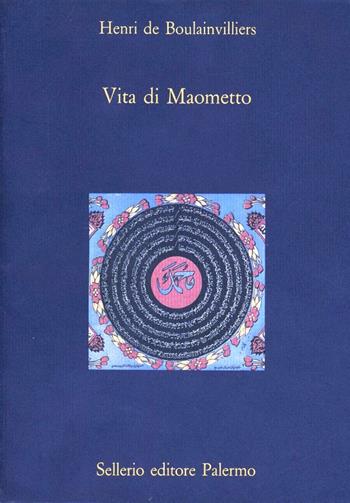 Vita di Maometto - Henri de Boulainvilliers - Libro Sellerio Editore Palermo 1992, La diagonale | Libraccio.it