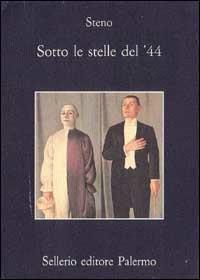 Sotto le stelle del '44. Un diario futile - Stefano Vanzina - Libro Sellerio Editore Palermo 1993, La memoria | Libraccio.it