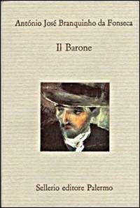 Il barone - Antonio J. Branquinho da Fonseca - Libro Sellerio Editore Palermo 1993, Il divano | Libraccio.it