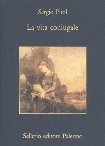 La vita coniugale - Sergio Pitol - Libro Sellerio Editore Palermo 1994, La memoria | Libraccio.it
