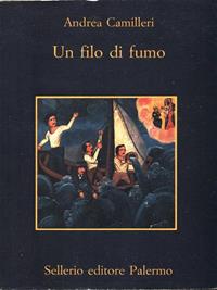 Un filo di fumo - Andrea Camilleri - Libro Sellerio Editore Palermo 1997, La memoria | Libraccio.it