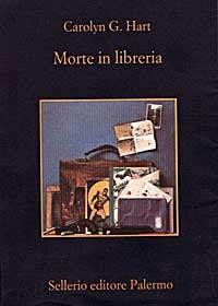 Morte in libreria - Carolyn G. Hart - Libro Sellerio Editore Palermo 1997, La memoria | Libraccio.it