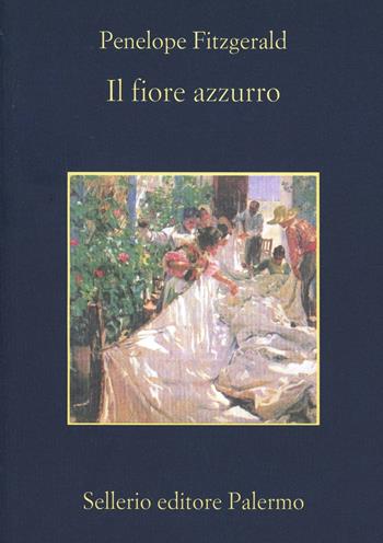 Il fiore azzurro - Penelope Fitzgerald - Libro Sellerio Editore Palermo 1998, La memoria | Libraccio.it
