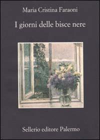 I giorni delle bisce nere - M. Cristina Faraoni - Libro Sellerio Editore Palermo 1998, La memoria | Libraccio.it
