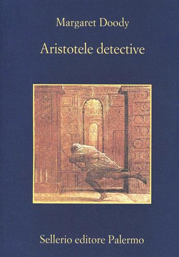 Aristotele detective - Margaret Doody - Libro Sellerio Editore Palermo 1999, La memoria | Libraccio.it