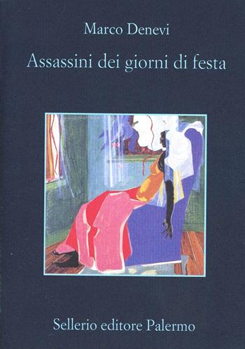 Assassini dei giorni di festa - Marco Denevi - Libro Sellerio Editore Palermo 1999, La memoria | Libraccio.it