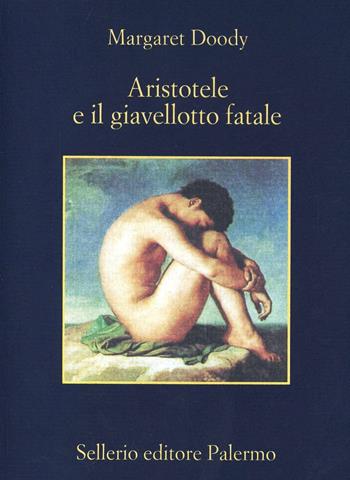 Aristotele e il giavellotto fatale - Margaret Doody - Libro Sellerio Editore Palermo 2000, La memoria | Libraccio.it