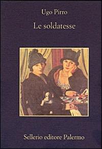 Le soldatesse - Ugo Pirro - Libro Sellerio Editore Palermo 2000, La memoria | Libraccio.it