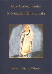 Messaggeri dell'oscurità - Alicia Giménez-Bartlett - Libro Sellerio Editore Palermo 2001, La memoria | Libraccio.it