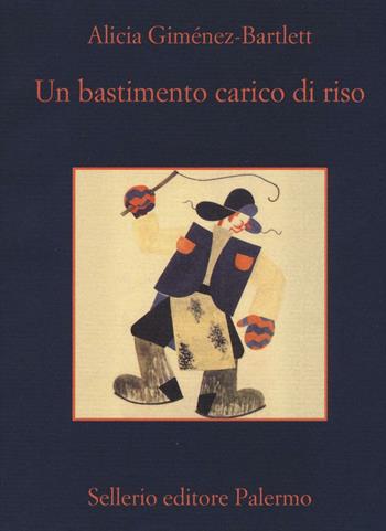 Un bastimento carico di riso - Alicia Giménez-Bartlett - Libro Sellerio Editore Palermo 2004, La memoria | Libraccio.it