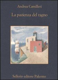 La pazienza del ragno - Andrea Camilleri - Libro Sellerio Editore Palermo 2004, La memoria | Libraccio.it