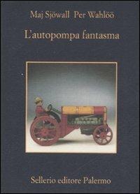L' autopompa fantasma - Maj Sjöwall, Per Wahlöö - Libro Sellerio Editore Palermo 2008, La memoria | Libraccio.it