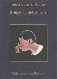 Il silenzio dei chiostri - Alicia Giménez-Bartlett - Libro Sellerio Editore Palermo 2009, La memoria | Libraccio.it