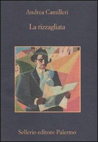 La rizzagliata - Andrea Camilleri - Libro Sellerio Editore Palermo 2009, La memoria | Libraccio.it