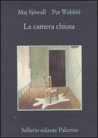 La camera chiusa - Maj Sjöwall, Per Wahlöö - Libro Sellerio Editore Palermo 2010, La memoria | Libraccio.it