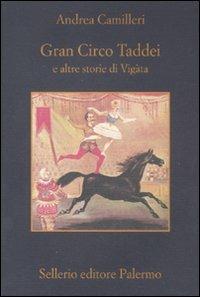 Gran circo Taddei e altre storie di Vigàta - Andrea Camilleri - Libro Sellerio Editore Palermo 2011, La memoria | Libraccio.it